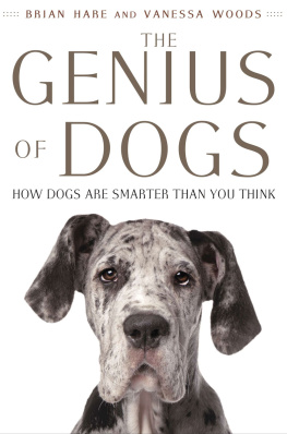 Brian Hare The Genius of Dogs: How Dogs Are Smarter Than You Think