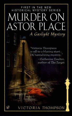 Victoria Thompson Murder On Astor Place The first book in the Gaslight - photo 1