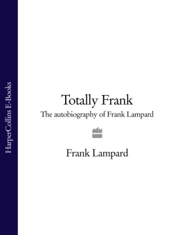 Frank Lampard Totally Frank: The Autobiography of Frank Lampard