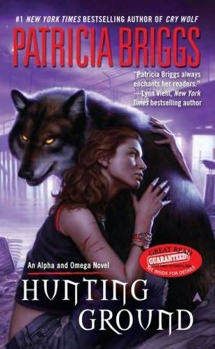 Patricia Briggs Hunting Ground The second book in the Alpha and Omega series - photo 1