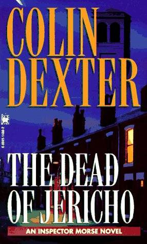 Colin Dexter The Dead of Jericho The fifth book in the Inspector Morse series - photo 1