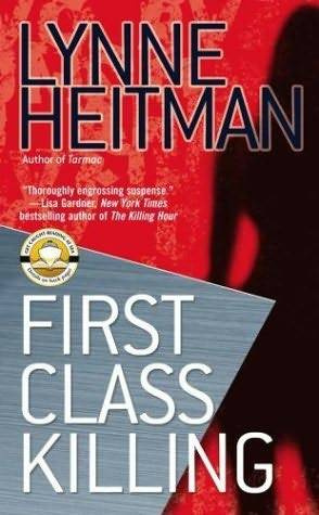 Lynne Heitman First Class Killing The third book in the Alex Shanahan series - photo 1