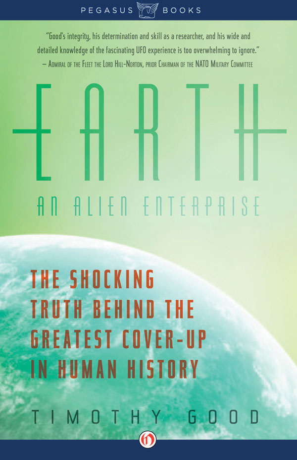 EARTH AN ALIEN ENTERPRISE THE SHOCKING TRUTH BEHIND THE GREATEST COVER-UP IN - photo 1