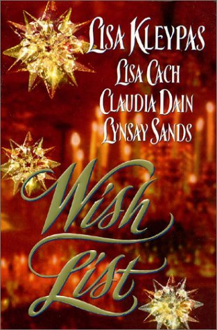 Lisa Kleypas Lisa Cach Claudia Dain Lynsay Sands Wish List I Will by - photo 1