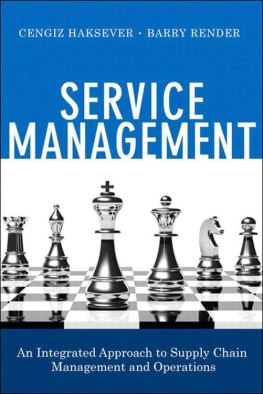 Cengiz Haksever - Service Management: An Integrated Approach to Supply Chain Management and Operations