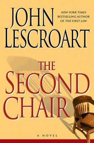 John Lescroart The Second Chair The tenth book in the Dismas Hardy series - photo 1