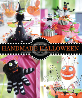 Stephen Brown - Glittervilles Handmade Halloween: A Glittered Guide for Whimsical Crafting!