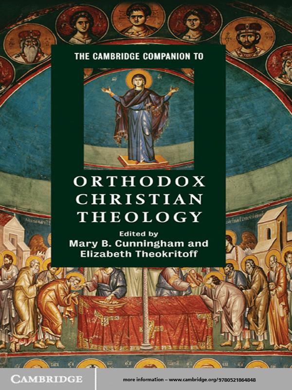 The Cambridge Companion to Orthodox Christian Theology Orthodox Christian - photo 1