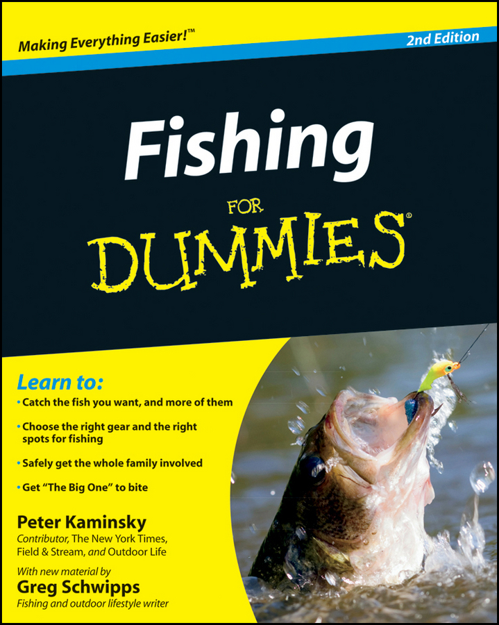 Fishing For Dummies 2nd Edition by Peter Kaminsky with new material by Greg - photo 3