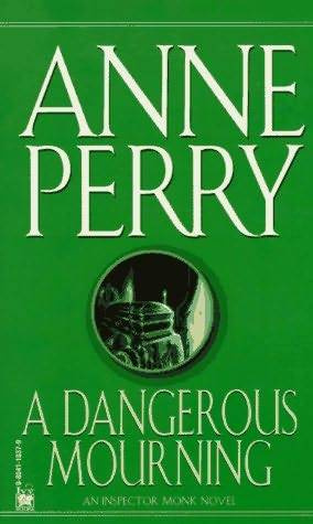 Anne Perry A Dangerous Mourning The second book in the William Monk series - photo 1