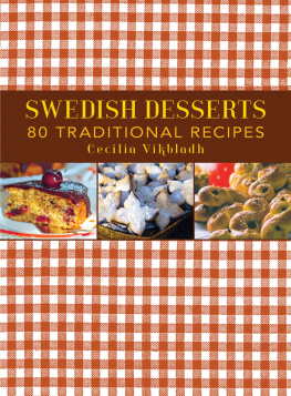 Cecilia Vikbladh - Swedish Desserts: 80 Traditional Recipes