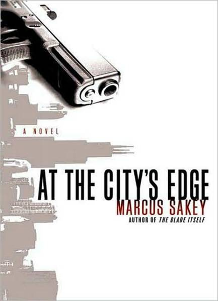 Marcus Sakey At The Citys Edge Copyright 2008 by Marcus Sakey For Matt who - photo 1