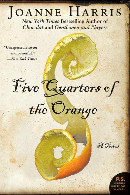 Joanne Harris Five Quarters of the Orange Part One The Inheritance 1 - photo 1