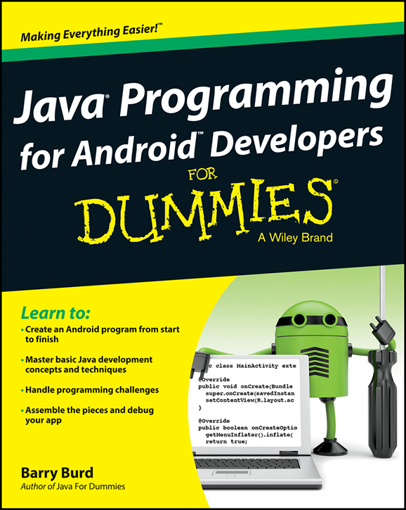 Java Programming for Android Developers For Dummies Published by John Wiley - photo 1