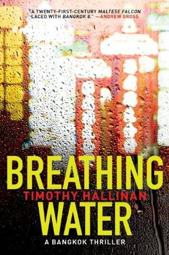 Timothy Hallinan Breathing Water A Bangkok Thriller This book is dedicated - photo 1