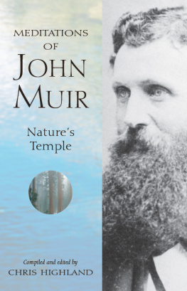 Chris Highland - Meditations of John Muir: Natures Temple