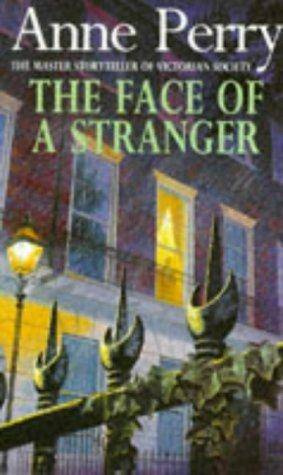 Anne Perry The Face of a Stranger The first book in the William Monk series - photo 1