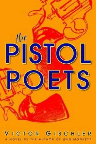 Victor Gischler The Pistol Poets Copyright 2004 by Victor Gischler For all - photo 1