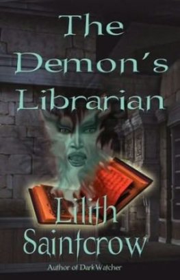 Lilith Saintcrow - The Demon's Librarian