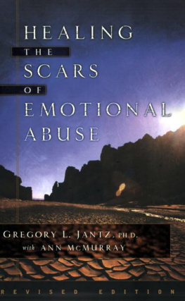 Dr. Gregory L. Jantz - Healing the Scars of Emotional Abuse