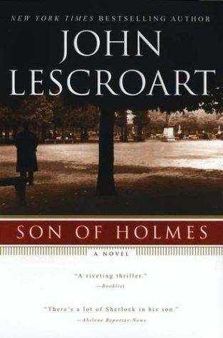 John Lescroart Son of Holmes The first book in the Auguste Lupa series 1986 - photo 1