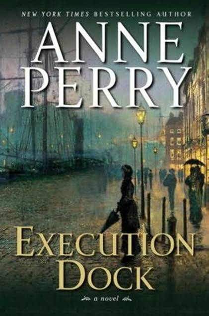 Anne Perry Execution Dock Book 16 in the William Monk series 2009 ONE The - photo 1