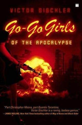 Victor Gischler Go-Go Girls of the Apocalypse For Anthony Neil Smith and Sean - photo 1