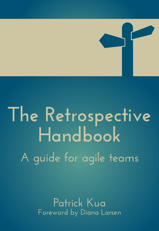 The Retrospective Handbook A guide for agile teams Patrick Kua 2012 - 2013 - photo 1