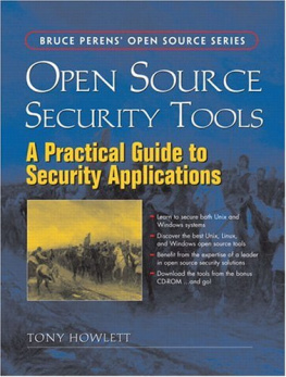 Tony Howlett - Open Source Security Tools: Practical Guide to Security Applications, A