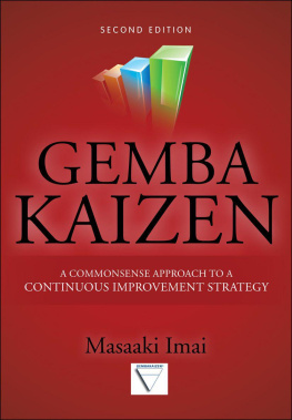 Masaaki Imai Gemba Kaizen: A Commonsense Approach to a Continuous Improvement Strategy 2/E