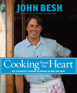 John Besh - Cooking from the Heart: My Favorite Lessons Learned Along the Way