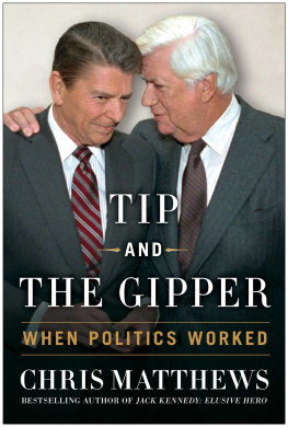 Chris Matthews Tip and the Gipper: When Politics Worked