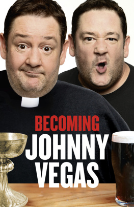 Johnny Vegas - Becoming Johnny Vegas