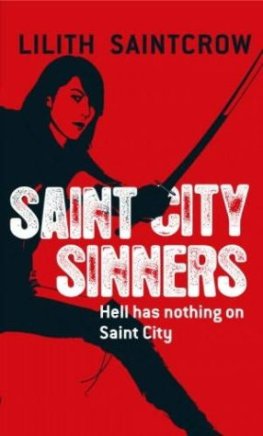 Lilith Saintcrow - Saint City Sinners