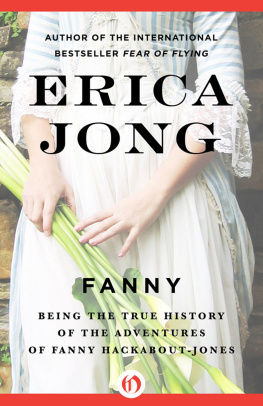 Erica Jong Fanny: Being the True History of the Adventures of Fanny Hackabout-Jones