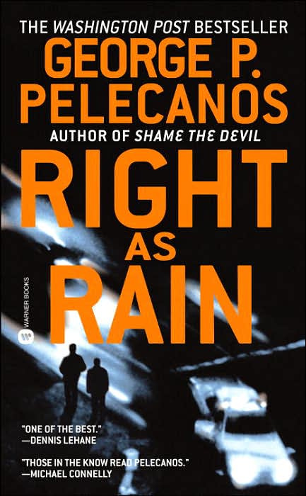 George Pelecanos Right as Rain The first book in the Derek Strange and Terry - photo 1