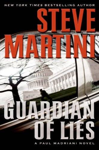 Steve Martini Guardian of Lies The tenth book in the Paul Madriani series - photo 1