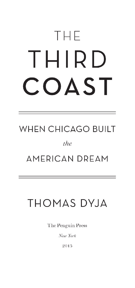 The Third Coast When Chicago Built the American Dream - image 2