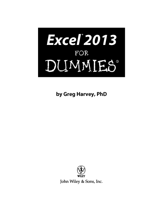 Excel 2013 For Dummies Published by John Wiley Sons Inc 111 River Street - photo 2