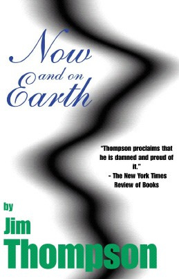 Jim Thompson - Now and On Earth