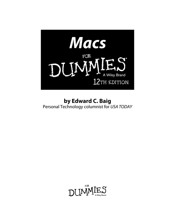 Macs For Dummies 12th Edition Published by John Wiley Sons Inc 111 - photo 2