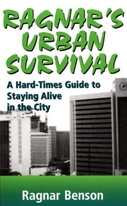 Ragnar Benson Ragnars Urban Survival: A Hard-Times Guide to Staying Alive in the City