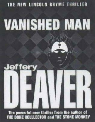 Jeffery Deaver The Vanished Man The fifth book in the Lincoln Rhyme series - photo 1