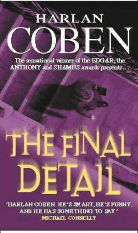 Harlan Coben The Final Detail The sixth book in the Myron Bolitar series 1999 - photo 1