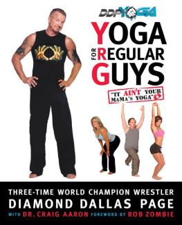 Diamond Dallas Page - Yoga for regular guys: the best damn workout on the planet!