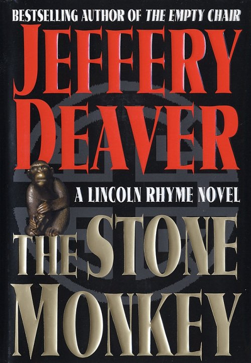 Jeffery Deaver The Stone Monkey The fourth book in the Lincoln Rhyme series - photo 1