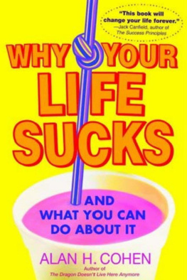 Alan Cohen - Why Your Life Sucks