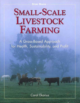 Carol Ekarius - Small-Scale Livestock Farming: A Grass-Based Approach for Health, Sustainability, and Profit