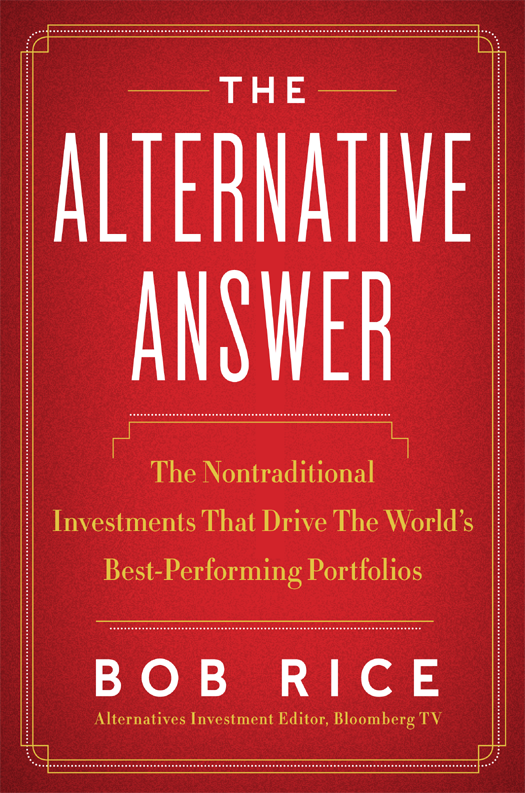 THE ALTERNATIVE ANSWER The Alternative Answer is a must-read for investors and - photo 1