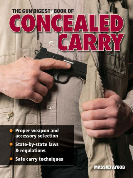 Massad Ayoob The Gun Digest Book of Concealed Carry